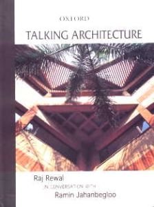 Talking Architecture/Raj Rewal and Ramin Jahanbegloo
