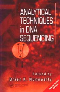 Analytical Techniques in DNA Sequencing/edited by Brian K. Nunnally