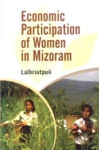 Economic Participation of Women in Mizoram/Lalhriatpuii