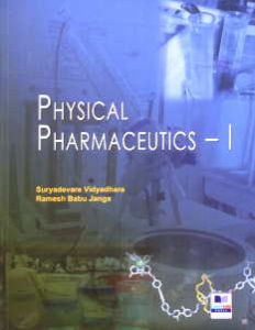 Physical Pharmaceutics--I/Suryadevara Vidyadhara and Ramesh Babu Janga Suryadevara Vidyadhara and Ramesh Babu Janga Vedams Books 81-88449-99-7
