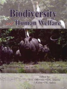 Biodiversity and Human Welfare/edited by U.C. Goswami, D.K. Sharma, J. Kalita and P.K. Saikia