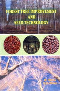 Advances in Forestry Research in India, Vol. XXX. Forest Tree Improvement and Seed Technology/edited by M. Dutta and G.C. Saini