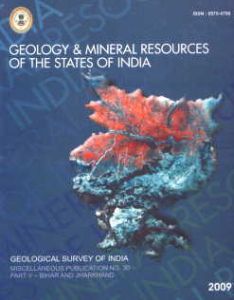 Geology and Mineral Resources of the States of India, Geological Survey of India, Miscellaneous Publication No. 30, Part V - Bihar and Jharkhand