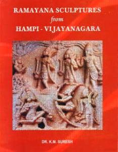 Ramayana Sculptures from Hampi-Vijayanagara/K.M. Suresh