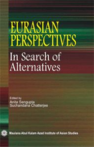 Eurasian Perspectives : In Search of Alternatives