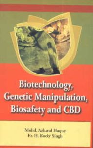 Biotechnology, Genetic Manipulation, Biosafety and CBD