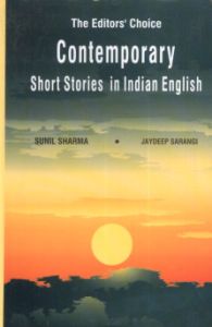 The Editor's Choice Contemporary Short Stories in Indian English 