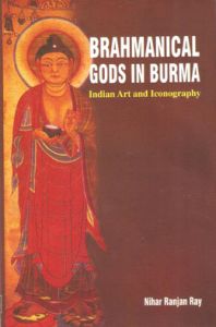 Brahmanical Gods in Burma : Indian Art and Iconography
