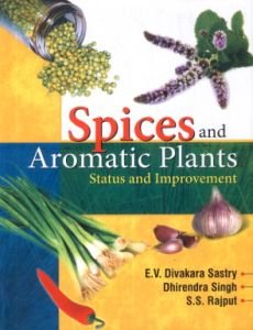 Spices and Aromatic Plants: Status and Improvement