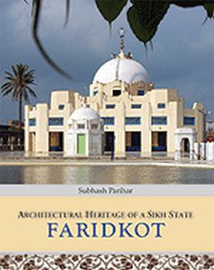 Architectural Heritage of a Sikh State : Faridkot