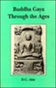 Buddha Gaya Through the Ages/D.C. Ahir