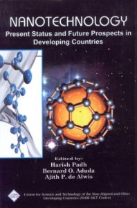 Nanotechnology : Present Status and Future Prospects in Developing Countries