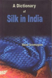 A Dictionary of Silk in India