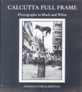 Calcutta Full Frame : Photographs in Black and White