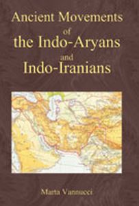 Ancient Movements of the Indo-Aryans and Indo-Aranians