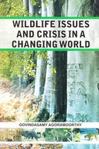 Wildlife Issues and Crisis in a Changing World