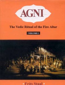 Agni : The Vedic Ritual of the Fire Altar (2 Vols)
